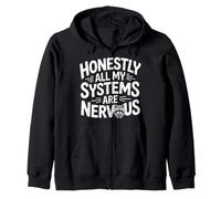 Honestly All My Systems Are Nervous Chaotic Mood - Sudadera con Capucha