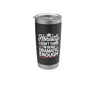 Honestly I Don't Think I'm Being Dramatic Enough Vaso térmico de acero inoxidable de doble pared