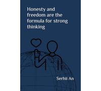 Honesty and freedom are the formula for strong thinking