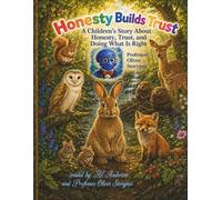 Honesty Builds Trust: A children's story about honesty, trust and doing what is right (Children's moral stories)