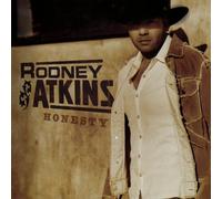 Honesty by Rodney Atkins (2003-10-14)