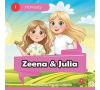 Honesty is the Best Policy: A heartfelt book about two sisters learning the values of Honesty and Forgiveness (Zeena and Julia)