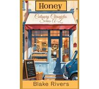 Honey: A Sticky Situation (The Culinary Chronicles Series A-Z)
