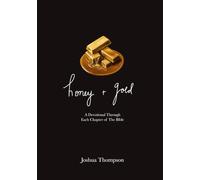 Honey and Gold: A Devotional through each chapter of The Bible
