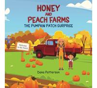 Honey And Peach Farms: The Pumpkin Patch Surprise