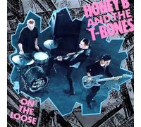 Honey B.& the T-Bones - On the Loose