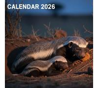 Honey Badger Calendar 2026: The Most Fearless Animal on Earth