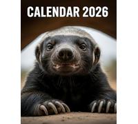 Honey Badger Strength 2026 Calendar: Power, Resilience, and Untamed Spirit of the African Ratel
