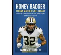 Honey Badger: Tyrann Mathieu’s NFL Legacy: From LSU Stardom to Super Bowl Glory and Final Farewell