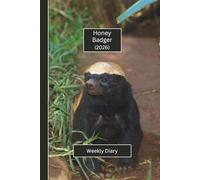 Honey Badger Weekly Diary 2026: A gorgeous Week View Planner (spread across 2 pages). It's an ideally sized (6"x9") animal themed journal in a large ... pages. Great gift for friends and family.