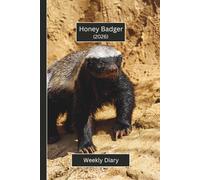 Honey Badger Weekly Diary 2026 (Hardcover): A gorgeous Week View Planner (spread across 2 pages). It's an ideally sized (6"x9") animal themed journal ... pages. Great gift for friends and family.
