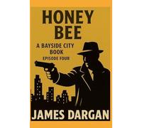 Honey Bee: 4 (A Bayside City Book)