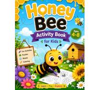 Honey Bee Activity Book for Kids Ages 4-8:: Fun Coloring Pages, Word Search Puzzles, Mazes & Sudoku (4x4, 6x6, 9x9) - Educational Preschool & Kindergarten Workbook for Early Learning