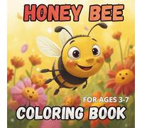 HONEY BEE COLORING BOOK FOR KIDS AGES 3-7: Cute and Easy Bee Coloring Pages for Toddlers and Preschoolers | Fun, Simple, and Adorable Animal Coloring Activity Book