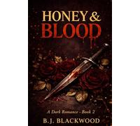 Honey & Blood: Honey & Knives Book 2