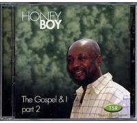 Honey Boy - The Gospel And I Part 2