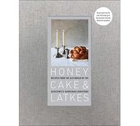 Honey Cake & Latkes: Recipes from the Old World by the Auschwitz-Birkenau Survivors