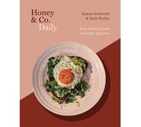 Honey & Co Daily: Easy Food for Your Everyday Pleasure
