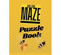 Honey Comb Maze Puzzle Book: 100 Honey Comb Mazes in a Puzzle Book | Maze Activity Solutions Included | 8.5x11 inches, 200 pages | Great for Stress ... Gifting, Vacations, Holidays, and Free Times