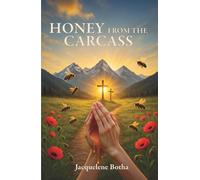 Honey from the Carcass