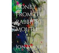 Honey From The Rabbit's Mouth