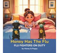 Honey Has the Flu: Flu Fighters on Duty