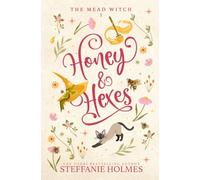 Honey & Hexes: A bee-witching cozy fantasy romance (The Mead Witch)