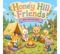 Honey Hill Friends: Village vol. 1 - A Cozy Woodland Coloring Book for Kids and Adults Featuring Adorable Animal Friends, Simple Adventures, and Easy-to-Color Pages