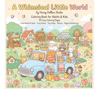 Honey Hollow Studio: A Whimsical Little World Coloring Book for Adults & kids: 45 Cute & Simple Kawaii Coloring Pages to Relax, Unwind & Spark Creativity