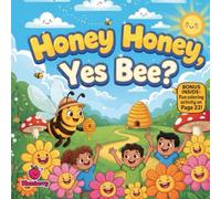 Honey Honey, Yes Bee!: A Rhyming Picture Book About Teamwork, Friendship, and Sweet Lessons from the Hive (The 100 Book Kids Collection)