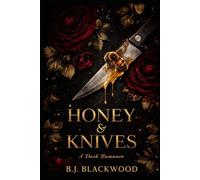 Honey & Knives: A Dark Romance