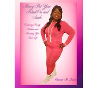 Honey Put Your Blush On and Smile: Embracing Beauty Boldness and Becoming Your Best Self (Princess Green Cuisine Series)