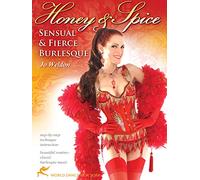 Honey & Spice: Sensual and Fierce Burlesque, with Jo Weldon: Burlesque classes, Burlesque dancing instruction, Feather boa dance how-to [DVD] [ALL REGIONS] [NTSC] [WIDESCREEN] [Reino Unido]
