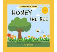 Honey the Bee: Fun to Learn Series