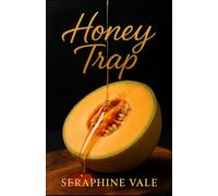 Honey Trap: A Small-Town Love Triangle Dripping with Temptation (Hot Honey Series)