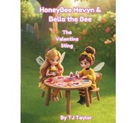 HoneyBee Havyn & Bella the Bee: The Valentine Sting