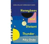 Honeybees and Distant Thunder: The million copy award-winning Japanese bestseller about the enduring power of great friendship