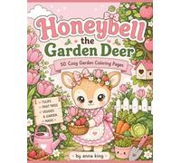 Honeybell the Garden Deer: A Cute Kawaii Coloring Book Filled With Tulips, Fruit Trees, Veggies & Cozy Cottagecore Fun