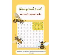 honeycomb hunt word search: 55 Fun & Educational Puzzles About Bees, Honey, and Pollination - Perfect for Kids, Adults, and Nature Lovers |6x9 110 ... stuffers or just unwinding with the family