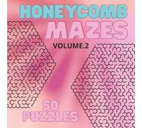 Honeycomb Maze Challenge Puzzle Book: Volume 2 of Hexagonal Logic Puzzles with Solutions for Adults and Teens | 8.5x8.5 inches, 100 Pages | 50 Puzzles ... Gift for vacations, Holidays and Free Time