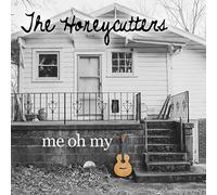 Honeycutters - Me Oh My