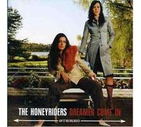 Honeyriders,The - Dreamer Come In (Aust Excl)
