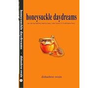 honeysuckle daydreams (no one has held my hand in years; i don't know if i'd still know how)