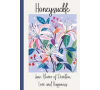 Honeysuckle - June's Birth Month Flower Gratitude Journal: Quick daily prompts, coloring pages & reflection for self-care and creativity