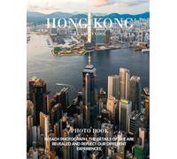 Hong Kong: 40 Cool Pictures That Create An Idea For You About Hong Kong- Perfect Gift for tourism & travel lovers.....Relaxing & Meditation.