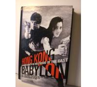 Hong Kong Babylon: An Insider's Guide to the Hollywood of the East