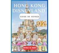 Hong Kong Disneyland Guide de voyage 2026