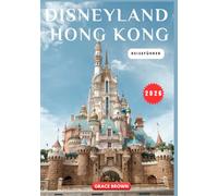 Hong Kong Disneyland Reiseführer 2026