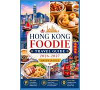 HONG KONG Foodie Travel Guide 2026 - 2027: Dim Sum · Roast Goose · Egg Waffles · Silk Stocking Milk Tea · Wonton Noodles · Egg Tarts