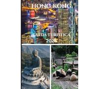 HONG KONG GUIDA TURISTICA 2026